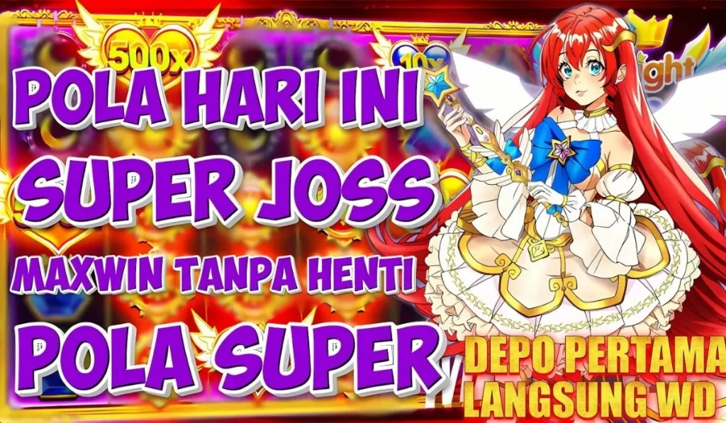 KOMSLOT: POLA HARI INI SUPER SUPER JOSS, MAXWIN TANPA HENTI DENGAN POLA SUPER TERBAIK